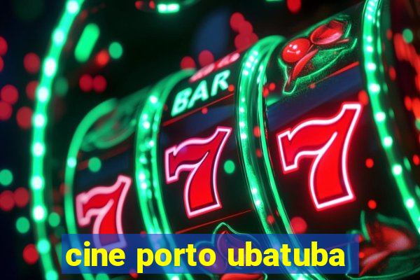 cine porto ubatuba